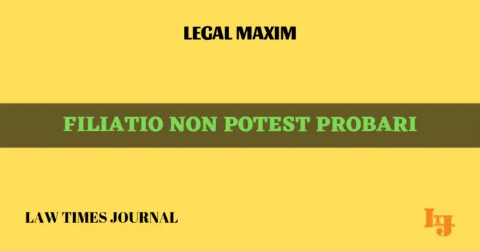 Filiatio non potest probari