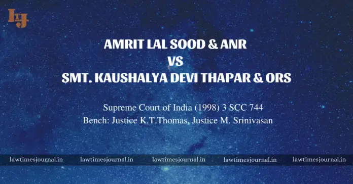 Amrit Lal Sood & Anr vs Smt. Kaushalya Devi Thapar & Ors