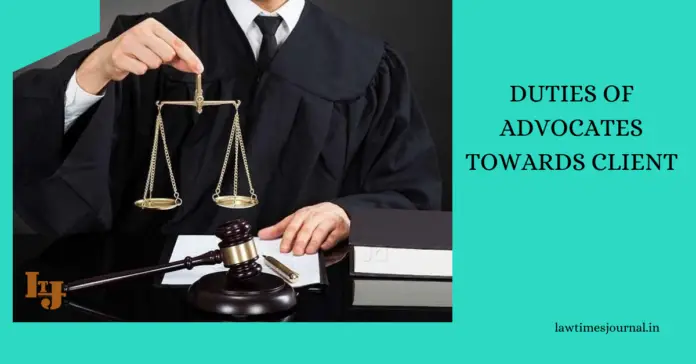 Duties of advocates towards client