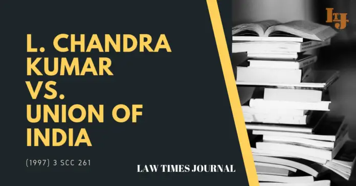 L. Chandra Kumar vs. Union Of India