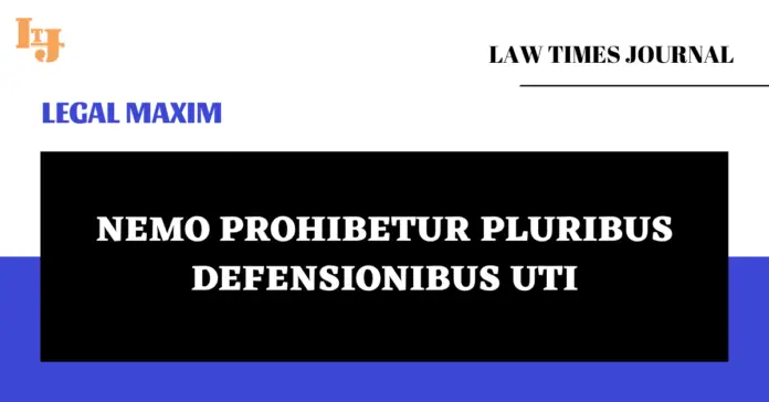 Nemo Prohibetur Pluribus Defensionibus Uti