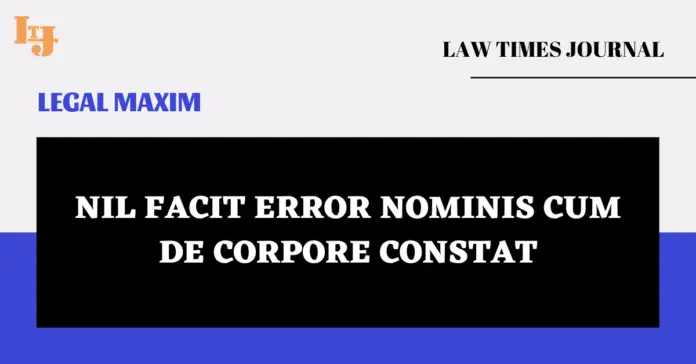 Nil facit error nominis cum de corpore constat