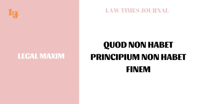 Quod non habet principium non habet finem